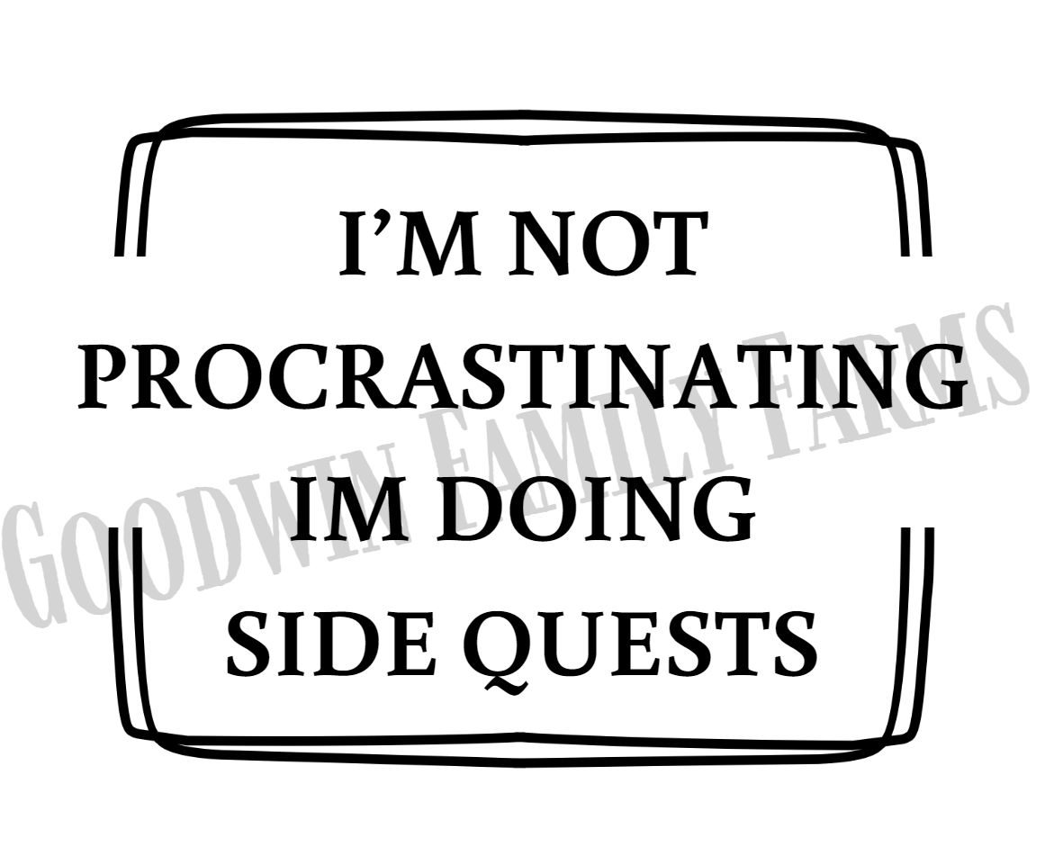 Digital Download SVG I'm not procrastinating I'm doing side quests