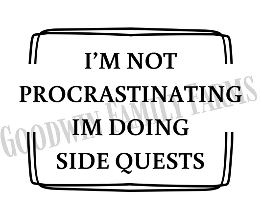 Digital Download SVG I'm not procrastinating I'm doing side quests